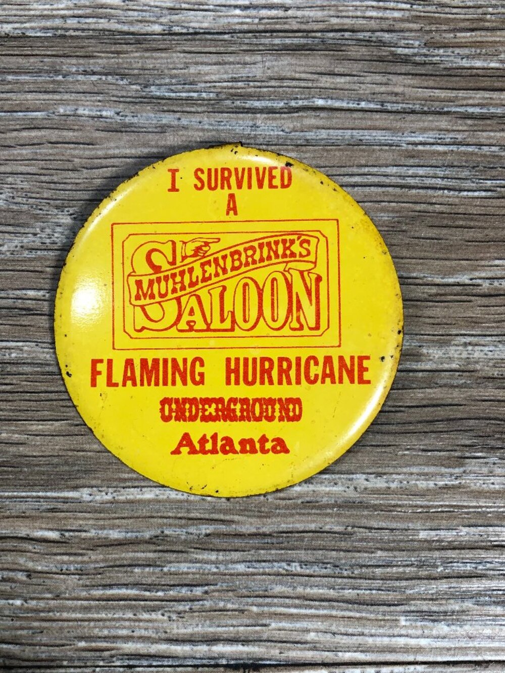 Muhlenbrink's Saloon I Survived A Flaming Hurricane Underground Atlanta Pin